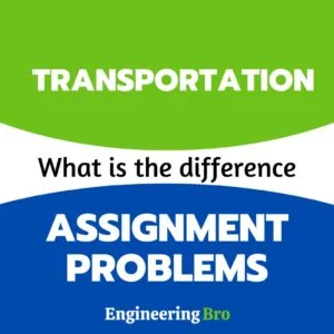 Difference between transportation and assignment problems