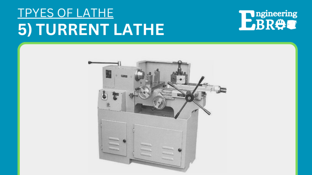 11 Types of lathe machines (with Pictures) 6 Turrent Lathe Machine
